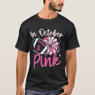 Im Oktober tragen wir rosa Cheerleading Football B T-Shirt