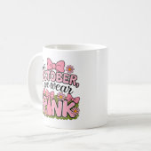 Im Oktober tragen wir rosa Design Kaffeetasse (Vorderseite Links)
