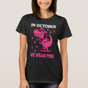 Im Oktober tragen wir rosa Dinosaurier rex Kinder T-Shirt