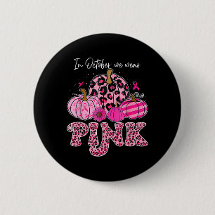 Im Oktober tragen wir rosa Erntedank Brustkrebs Button
