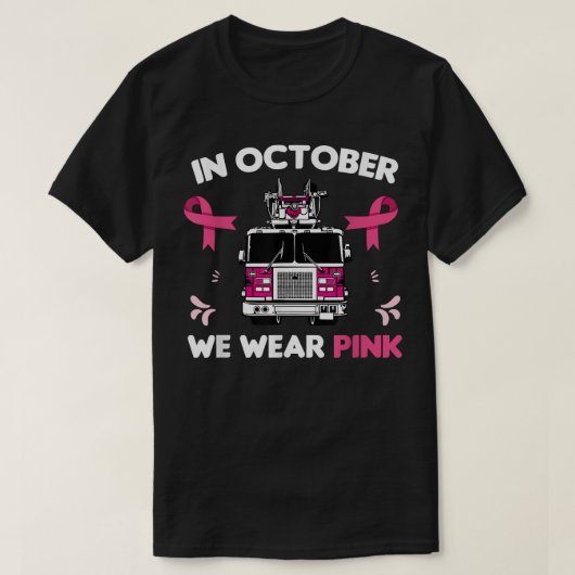 Im Oktober tragen wir rosa Feuerwehrkrebs T-Shirt (Design vorne)