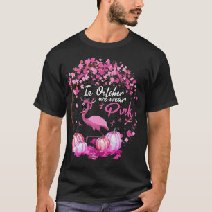 Im Oktober tragen wir rosa Flamingo Brustkrebs Awa T-Shirt