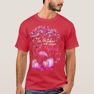 Im Oktober tragen wir rosa Flamingo Brustkrebs Awa T-Shirt
