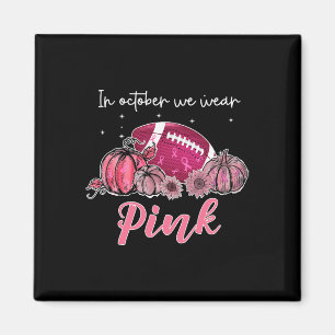 Im Oktober tragen wir rosa Fußball Brustkrebs Awa Magnet