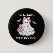 im Oktober tragen wir rosa Geist Halloween Button (Vorderseite)