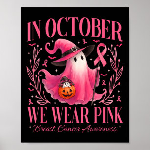 Im Oktober tragen wir rosa Geisterhexen Brustkrebs Poster