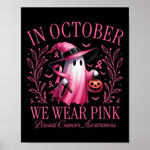 Im Oktober tragen wir rosa Geisterhexen Brustkrebs Poster