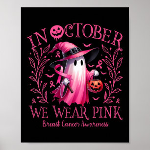 Im Oktober tragen wir rosa Geisterhexen Brustkrebs Poster