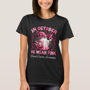 Im Oktober tragen wir rosa Geisterhexen Brustkrebs T-Shirt