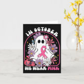 Im Oktober tragen wir rosa Ghost, floraler Brustkr Karte (Gelbe Blume)