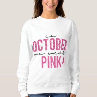 Im Oktober tragen wir rosa Glitzer Sweatshirt