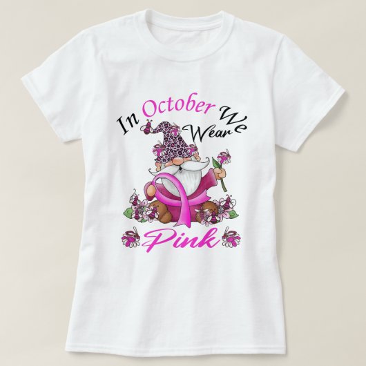 Im Oktober tragen wir rosa Gnome Brustkrebs T-Shirt (Design vorne)