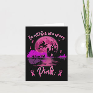 Im Oktober tragen wir rosa Halloween Breastkrebs A Karte