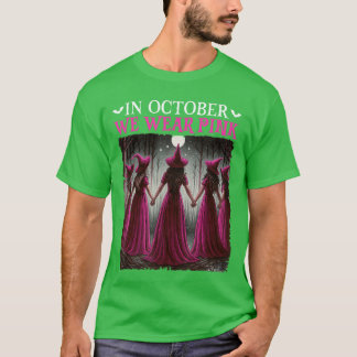 im Oktober tragen wir rosa Hexe Halloween Brust Ca T-Shirt
