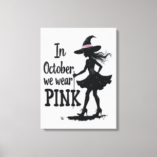 Im Oktober tragen wir rosa Hexen Halloween-Party Leinwanddruck