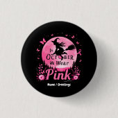 Im Oktober tragen wir rosa Hexenkrebs Button (Vorderseite)