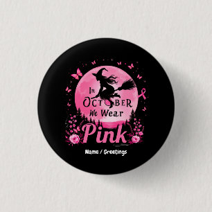 Im Oktober tragen wir rosa Hexenkrebs Button