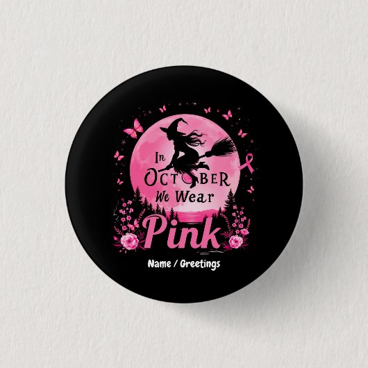 Im Oktober tragen wir rosa Hexenkrebs Button (Vorderseite)
