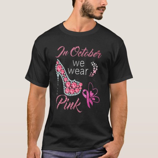 Im Oktober tragen wir rosa High Heel Shoes Pink Ri T-Shirt (Vorderseite)