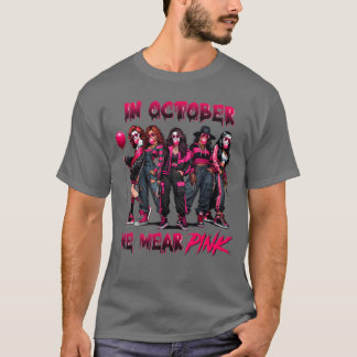 Im Oktober tragen wir rosa Horror-Brustkrebs-Bewus T-Shirt