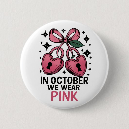 Im Oktober tragen wir rosa Krebsbewusstsein Button (Vorderseite)