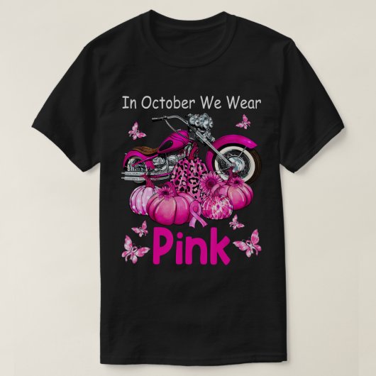 Im Oktober tragen wir rosa Motorrad Brustkrebs B T-Shirt (Design vorne)