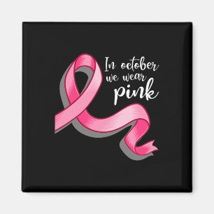 Im Oktober tragen wir rosa Ribbon Brustkrebs Aware Magnet