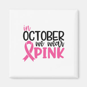 Im Oktober tragen wir rosa Ribbon Brustkrebs Aware Magnet