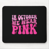 Im Oktober tragen wir rosa Ribbon Brustkrebs Aware Mousepad (Vorne)