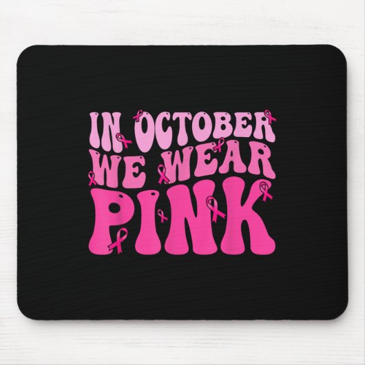 Im Oktober tragen wir rosa Ribbon Brustkrebs Aware Mousepad (Vorne)