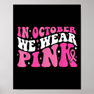 Im Oktober tragen wir rosa Ribbon Brustkrebs Aware Poster