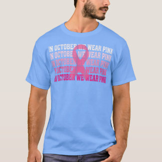 Im Oktober tragen wir rosa Ribbon Brustkrebs Aware T-Shirt