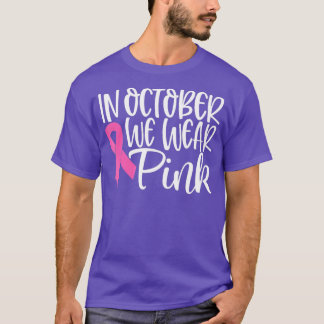 Im Oktober tragen wir rosa Ribbon Brustkrebs Aware T-Shirt