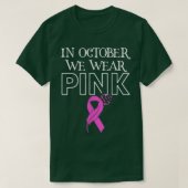 Im Oktober tragen wir rosa Ribbon Brustkrebs Aware T-Shirt (Design vorne)