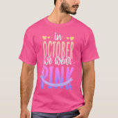 Im Oktober tragen wir rosa Ribbon Brustkrebs Aware T-Shirt (Vorderseite)