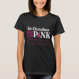 Im Oktober tragen wir rosa Ribbon Brustkrebs Aware T-Shirt