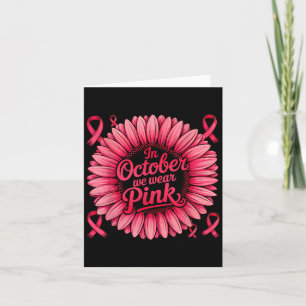 Im Oktober tragen wir rosa Ribbon Sonnenblumen Bru Karte