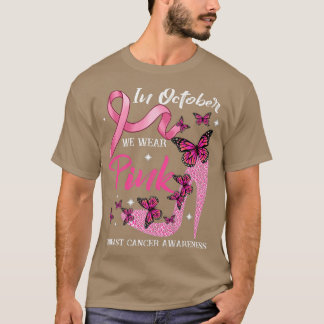 Im Oktober tragen wir rosa Schmetterlinge Brustkre T-Shirt