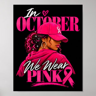 Im Oktober tragen wir Rosa Schwarze Frauen Brustkr Poster