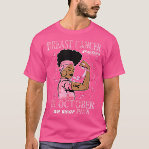 Im Oktober tragen wir rosa schwarze Frauen Brustkr T-Shirt