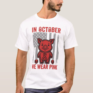 Im Oktober tragen wir rosa Schwein-Bewusstseins-De T-Shirt