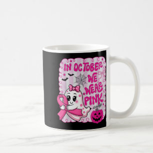 Im Oktober tragen wir rosa Shirt Ghost Brustkrebs Kaffeetasse
