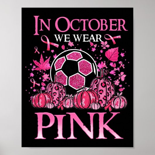 Im Oktober tragen wir rosa Soccer Breast Cancer Aw Poster (Vorne)
