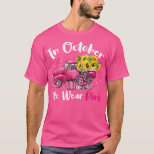 Im Oktober tragen wir rosa Sonnenblumenkissen T-Shirt