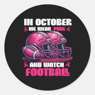 Im Oktober tragen wir Rosa und schauen Football Runder Aufkleber