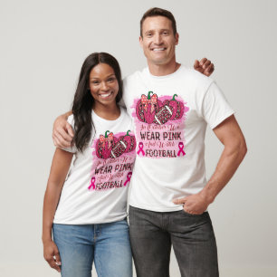 Im Oktober tragen wir Rosa und schauen Football T-Shirt