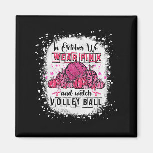 Im Oktober tragen wir rosa Volleyball Brustkrebs A Magnet
