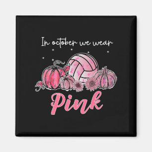 Im Oktober tragen wir rosa Volleyball Brustkrebs A Magnet