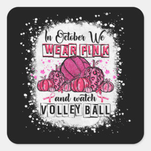 Im Oktober tragen wir rosa Volleyball Brustkrebs A Quadratischer Aufkleber