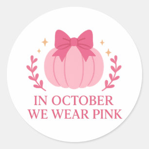 Im Oktober tragen wir Rosa zur Brustkrebsaufklärun Runder Aufkleber